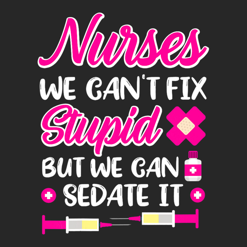 Womens Nurses We Cant Fix Stupid But We Can Sedate Women's Pajamas Set by GreySchrade | Artistshot