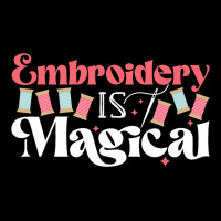 Embroidery Is Magical Design For Teens And Moms Zipper Hoodie | Artistshot