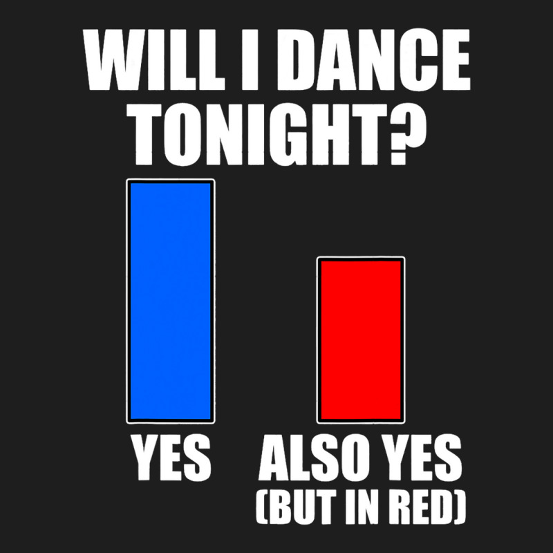 Will I Dance Tonight Ballroom Dancing Classic T-shirt by JasperNavar | Artistshot