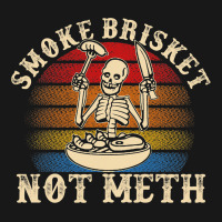 Funny Bbq Skeleton Smoke Brisket Not Meth Grilling Flannel Shirt | Artistshot