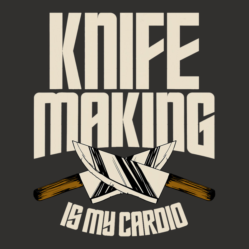 Funny Knife Making Is My Cardio Knife Making Champion Hoodie | Artistshot