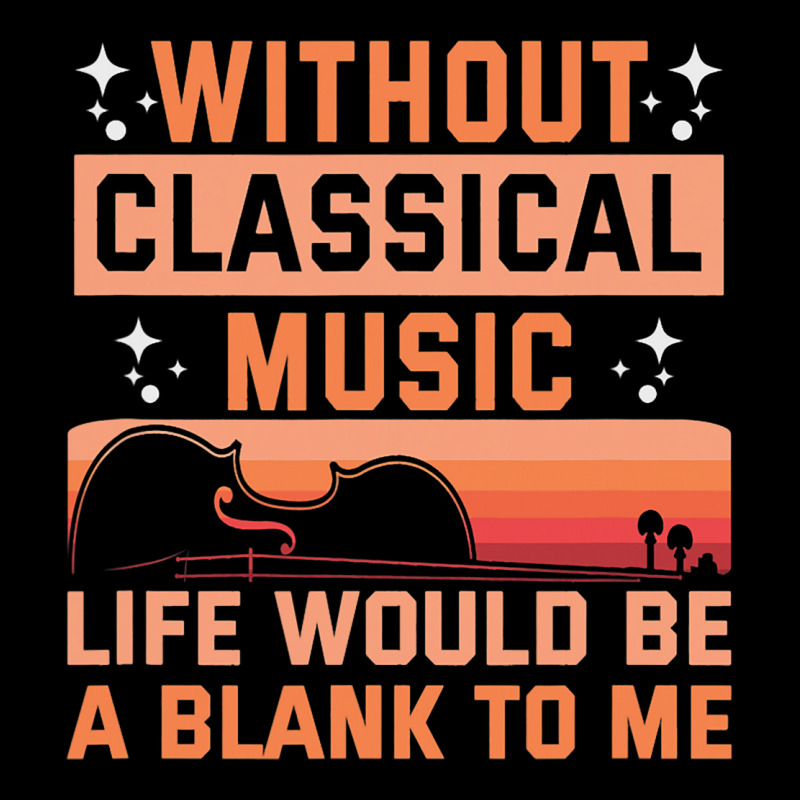 Without Classical Music Life Would Be A Blank To M Pocket T-shirt | Artistshot