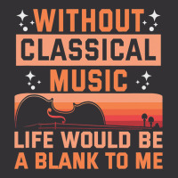 Without Classical Music Life Would Be A Blank To M Vintage Short | Artistshot