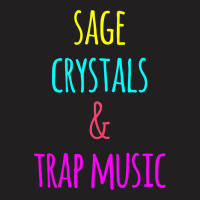 Sage Crystals 2trap Music Lover Girls Women Girls  T-shirt | Artistshot