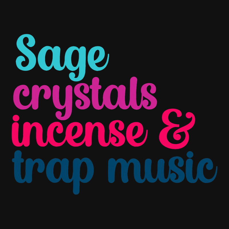 Sage Crystals Incense 2trap Music Lover Girls Wome Graphic T-shirt | Artistshot