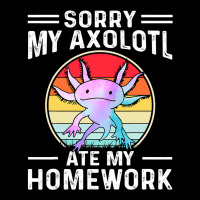 Sorry My Axolotl Ate My Homework Amphibian Salaman V-neck Tee | Artistshot