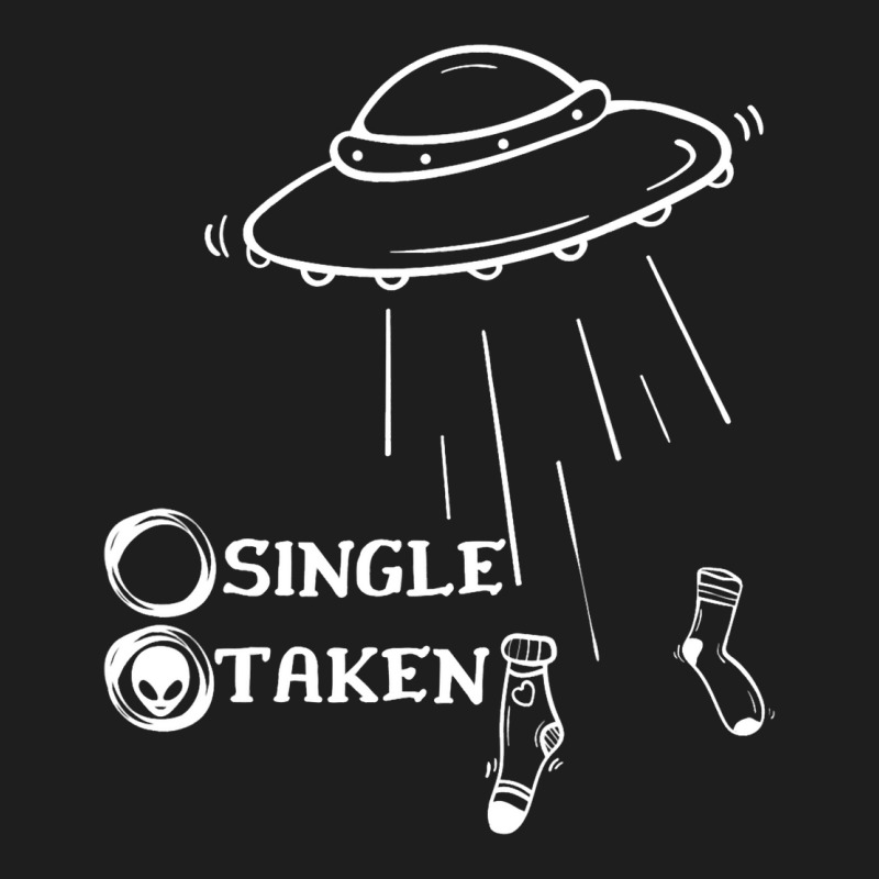 Single Or Taken Funny Alien Ufo Valentines Day Classic T-shirt | Artistshot