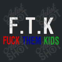 F.t.k  Them Kids Crewneck Sweatshirt | Artistshot