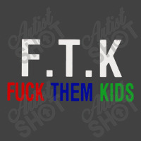 F.t.k  Them Kids Vintage T-shirt | Artistshot