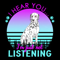 Dalmatian T  Shirt I Hear You I'm Just Not Listening Dalmatian Lover T Men's Long Sleeve Pajama Set | Artistshot