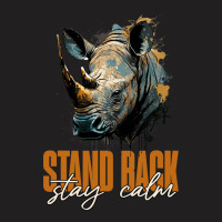 Rhino Face Stand Back Stay Calm Rhinoceros T-shirt | Artistshot