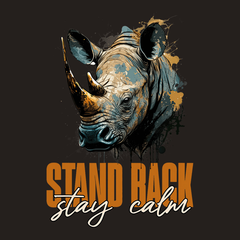 Rhino Face Stand Back Stay Calm Rhinoceros Tank Top | Artistshot