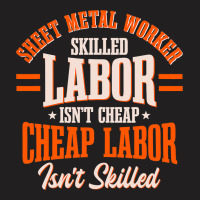 Sheet Metal Worker Blacksmith Metalworking Skilled T-shirt | Artistshot