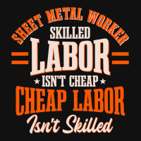 Sheet Metal Worker Blacksmith Metalworking Skilled Graphic T-shirt | Artistshot