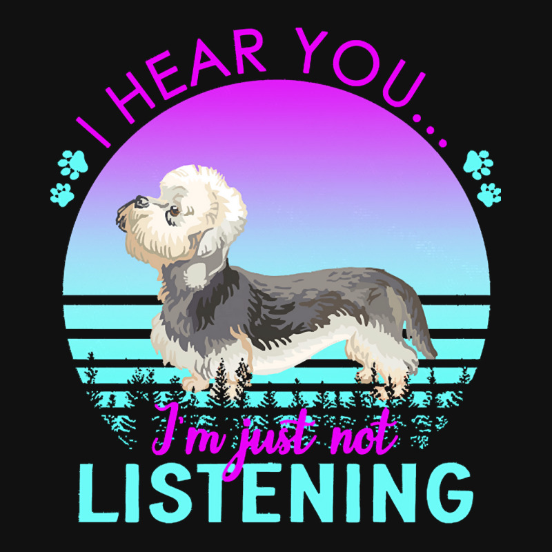 Dandie Dinmont Terrier T  Shirt I Hear You I'm Just Not Listening Dand Baby Beanies by shouthire | Artistshot