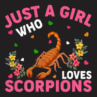 Scorpion Animal Lover Just A Girl Who Loves Scorpi T-shirt | Artistshot