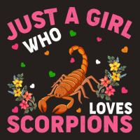 Scorpion Animal Lover Just A Girl Who Loves Scorpi Tank Top | Artistshot