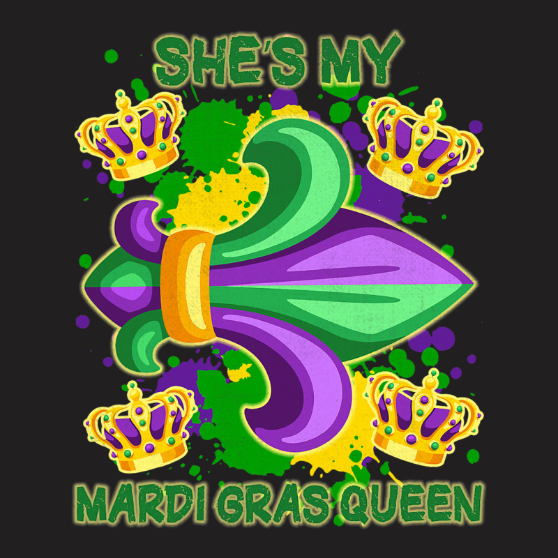 Shes My Mardi Gras Queen Paint Splatter Couples Ma T-shirt | Artistshot