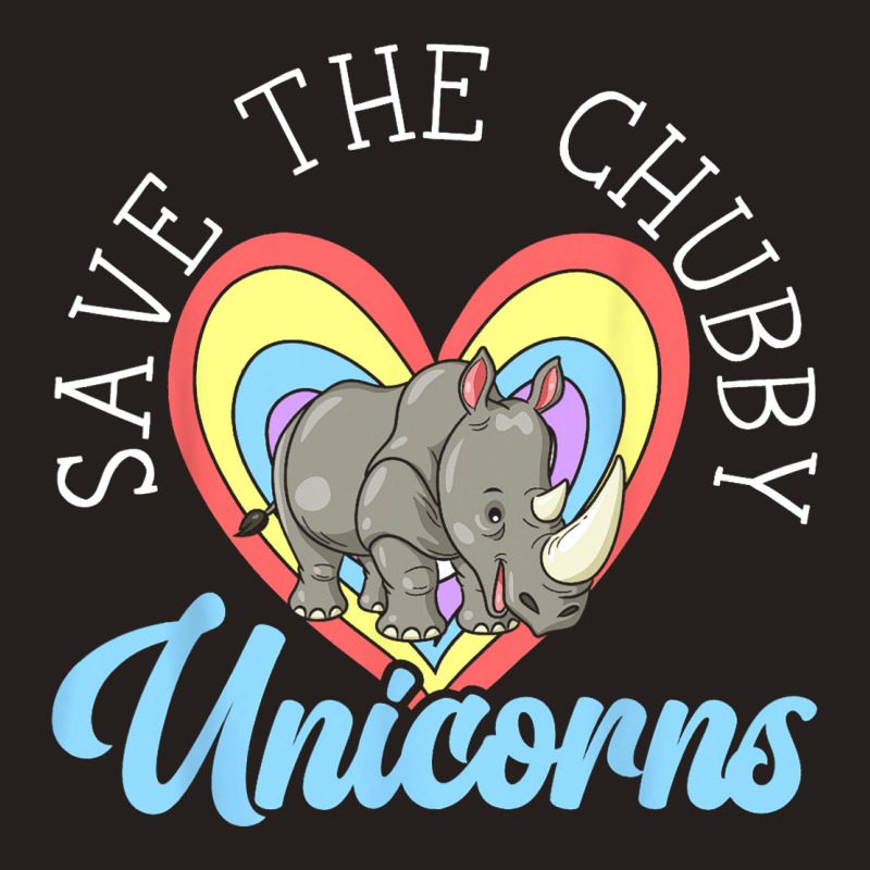 Save The Chubby Unicorns Rhinocerus Wildlife Anima Tank Top | Artistshot