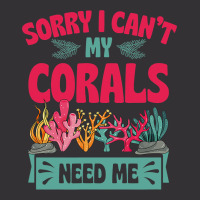 Sorry I Cant Corals Need Me Funny Acropora Stag Co Vintage Hoodie | Artistshot