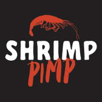 Shrimp Pimp Seafood Shrimp T-shirt | Artistshot