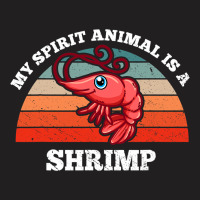 Retro Vintage My Spirit Animal Is A Shrimp T-shirt | Artistshot