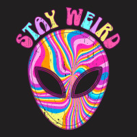 Stay Weird Alien Believer Funny Aliens Lover Hippi T-shirt | Artistshot