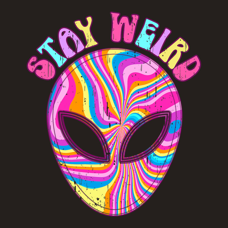 Stay Weird Alien Believer Funny Aliens Lover Hippi Tank Top | Artistshot