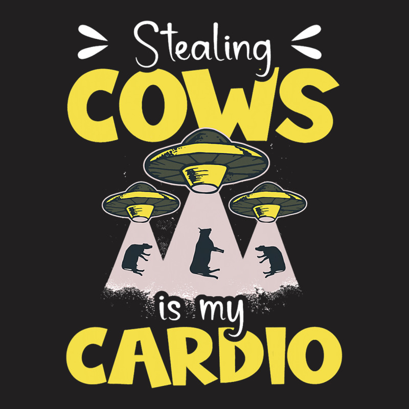 Stealing Cows Is My Cardio Design For An Alien Ner T-shirt | Artistshot