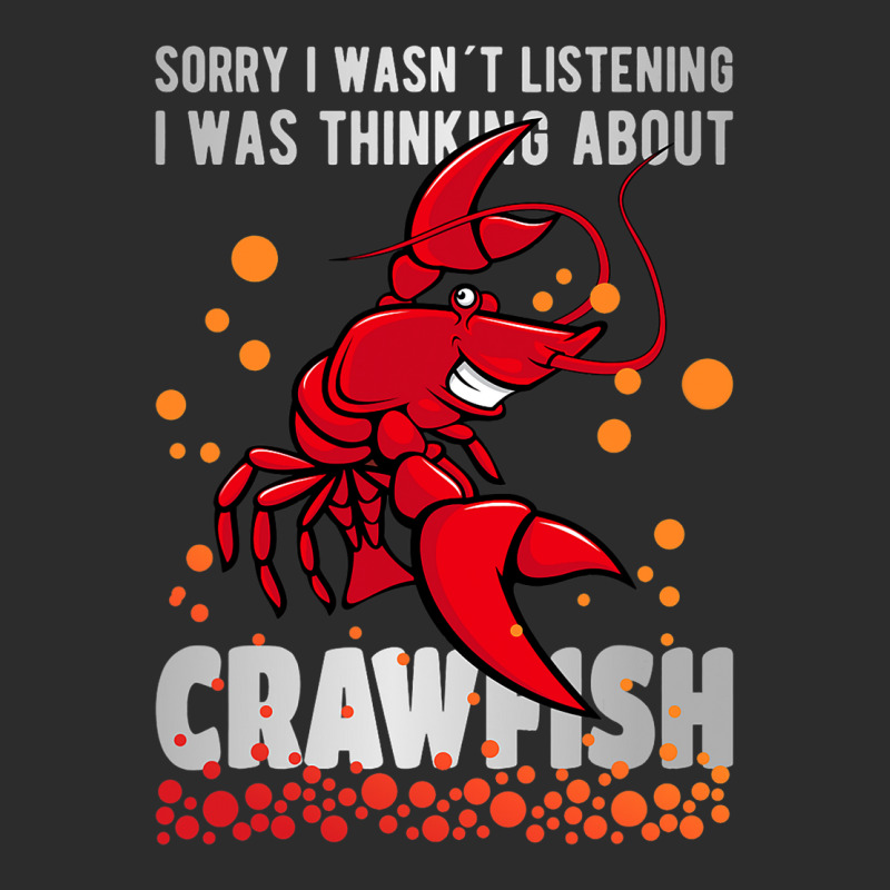 Sorry I Wasn´t Listening Thinking About Crawfish  Exclusive T-shirt | Artistshot