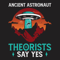 Say Yes Quote Funny Meme Ancient Astronaut Theoris T-shirt | Artistshot