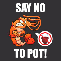 Shrimp Say No To Pot Seafood Lover Vintage Short | Artistshot