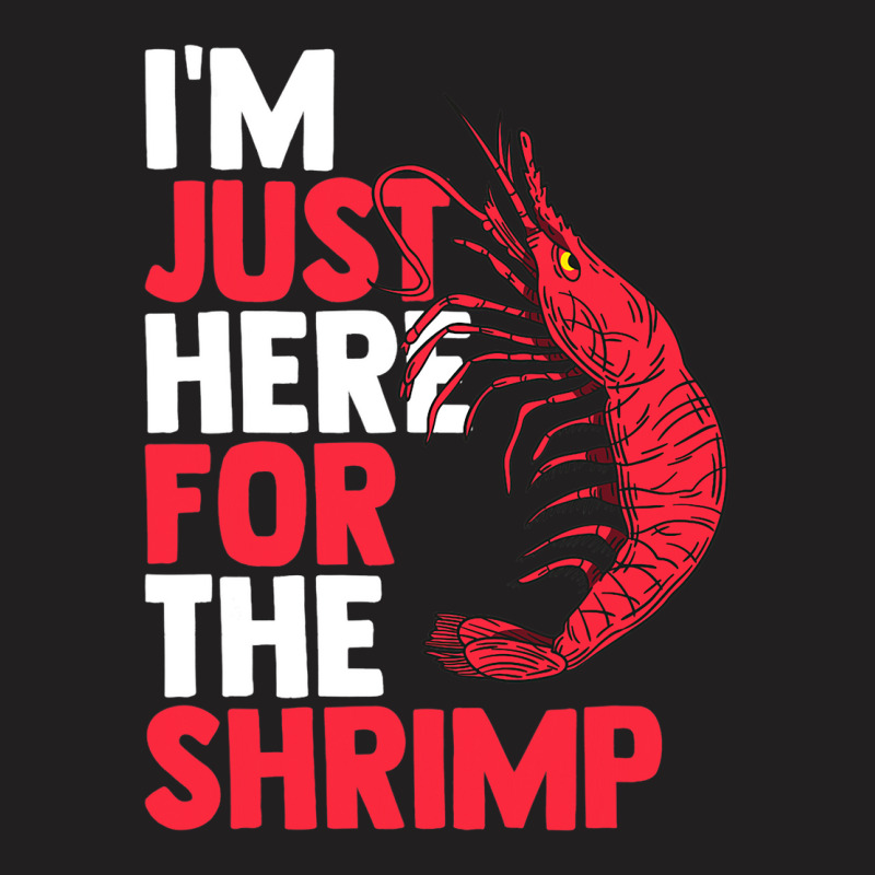 Shrimp Seafood Asian Cuisine Sea Crawfish Prawns F T-shirt | Artistshot