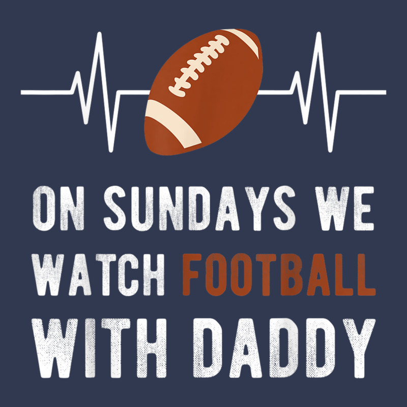 On Sundays We Watch Football With Daddy Basic T-shirt | Artistshot