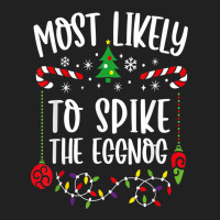 Most Likely To Spike The Eggnog Matching Family Christmas Basic T-shirt | Artistshot