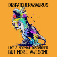 Dispatcherasaurus Like A Normal 911 Dispatcher Life Dinosaur Basic T-shirt | Artistshot