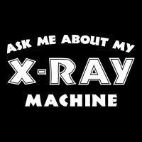 Ask Me About My X Ray Machine Unisex Jogger | Artistshot