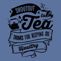 Shoutout To Tea Thanks For Keeping Me Healthy Tea  Lightweight Hoodie | Artistshot