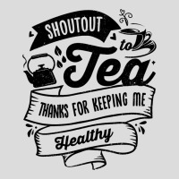 Shoutout To Tea Thanks For Keeping Me Healthy Tea  Men's Polo Shirt | Artistshot