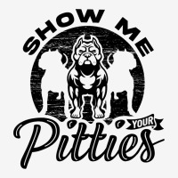 Show Me Your Pitties Ladies Dog Lover Pitbull Wome Classic T-shirt | Artistshot