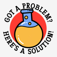 Problem Solution Solving Science Chemist Scientist Graphic T-shirt | Artistshot