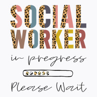 Social Worker In Progress Funny Future Social Work T-shirt | Artistshot