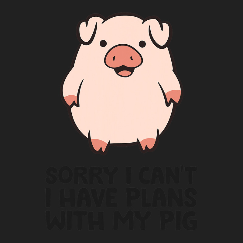 Pig Farmer Sorry I Cant I Have Plans With My Pig Basic T-shirt | Artistshot