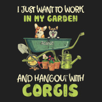 I Just Want To Work In My Garden And Hang Out With Corgis Basic T-shirt | Artistshot