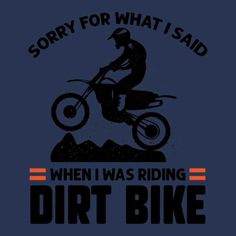 Sorry For What I Said When I Was Riding Dirt Bike  Men Denim Jacket | Artistshot