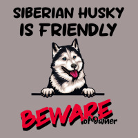 Siberian Husky Is Friendly Beware Of Owner Funny D Vintage Hoodie | Artistshot