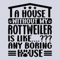 Rottweiler Lover A House Without My Rottweiler Own Fleece Short | Artistshot