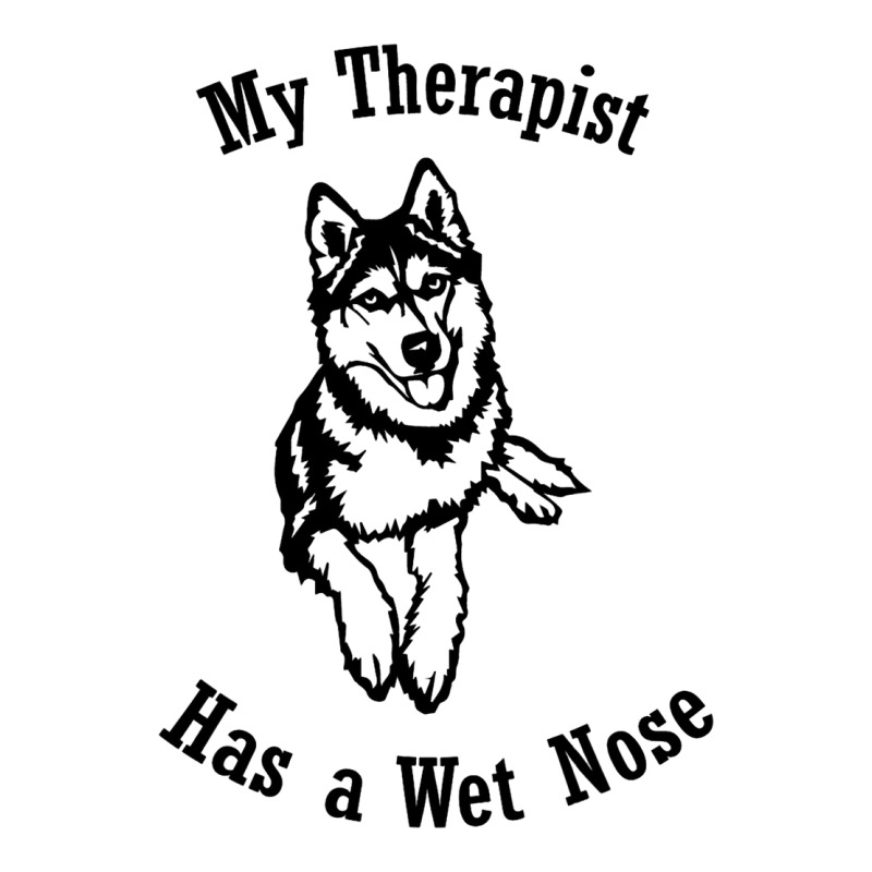 Siberian Husky My Therapist Has A Wet Nose Zipper Hoodie | Artistshot