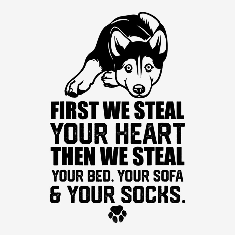 Siberian Husky Steal Your Heart Steal Your Bed Sof Classic T-shirt | Artistshot