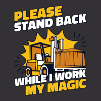 Stand Back While I Work My Magic Pro Forklift Oper Vintage Hoodie And Short Set | Artistshot